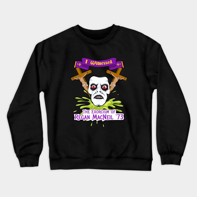 The Exorcist | I witnessed The Exorcism of Regan MacNeil Crewneck Sweatshirt by Jakmalone